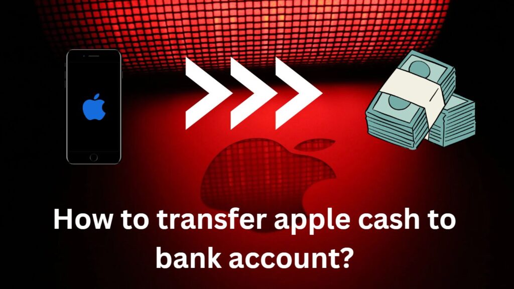 how to transfer apple cash to bank account