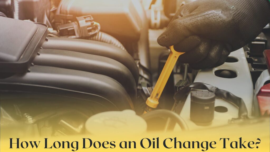 How long does an oil change take?